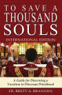 To Save A Thousand Souls: A Guide for Discerning a Vocation to Diocesan Priesthood - INTERNATIONAL EDITION