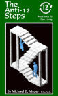 The Anti 12 Steps