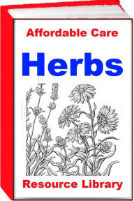 Title: Affordable Care Resource Library - Herbs, Author: Earl Jackson