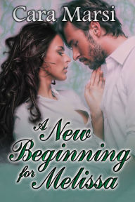 Title: A New Beginning for Melissa, Author: Cara Marsi