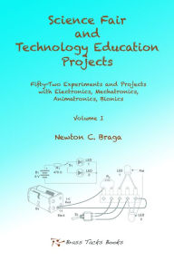 Title: Science Fair And Technology Education Projects Newton C. Braga, Author: Newton Braga