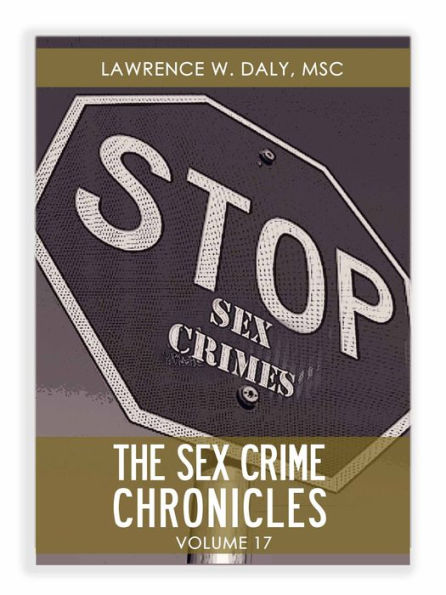 Sex Crimes Chronicles - Volume Seventeen