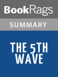 Title: The 5th Wave by Rick Yancey l Summary & Study Guide, Author: BookRags