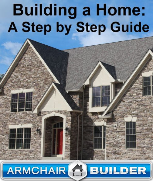 Building A Home: A Step By Step Guide