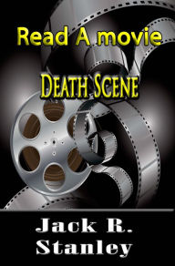 Title: Death Scene, Author: Jack R. Stanley