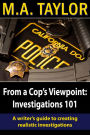 From a Cop's Viewpoint: Investigations101