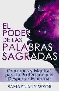 Title: EL PODER DE LAS PALABRAS SAGRADAS, Author: Samael Aun Weor