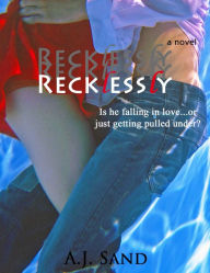 Title: Recklessly, Author: A.J. Sand