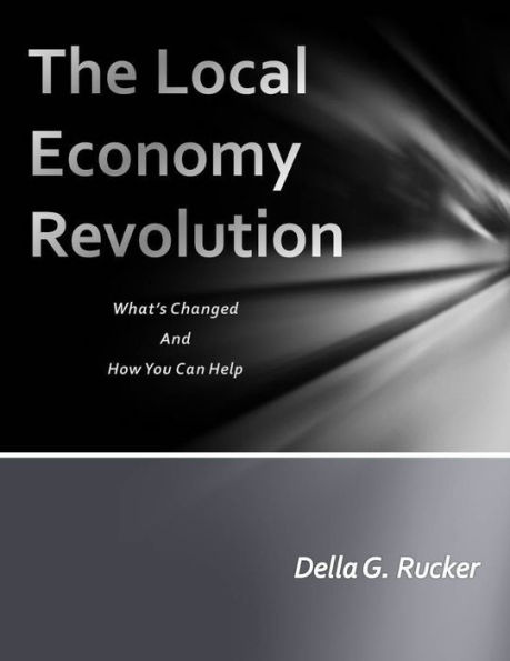 The Local Economy Revolution What's Changed And How You Can Help