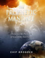 The Prophetic Mandate: Declaring the Purposes of God in the End-Times