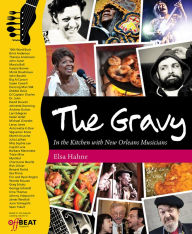Title: The Gravy: In the Kitchen with New Orleans Musicians, Author: Elsa Hahne