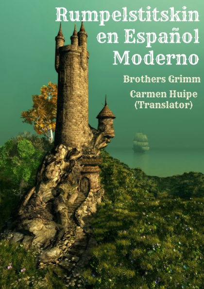Rumpelstitskin en Español Moderno (Translated)