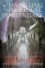 Haunting of Ingersull Penitentiary