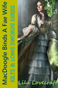 MacDoogle Binds a Fae Wife