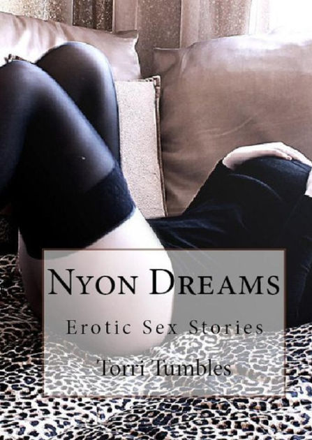 Erotica, Volume 7 Nylon Dreams Erotic Fetish Sex Stories( sex, porn, real  porn, BDSM, bondage, oral, anal, erotic, erotica, xxx, gay, lesbian, ...