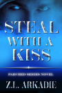 Steal With a Kiss: A Vampire Romantasy Novel