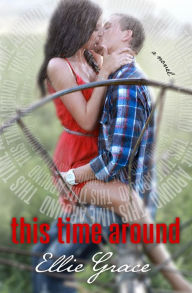 Title: This Time Around, Author: Ellie Grace