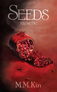 Title: Seeds Volume 2, Author: M. M. Kin