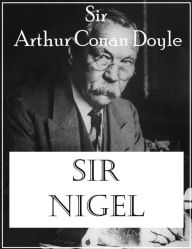 Title: Sir Nigel, Author: Arthur Conan Doyle