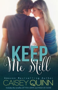 Keep Me Still