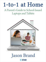 Title: One-to-One at Home: A Parent's Guide to School Issued Laptops and Tablets, Author: Jason Brand
