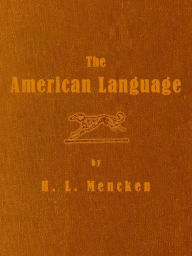 Title: The American Language, Author: H. L. Mencken