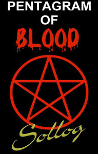 Title: Pentagram of Blood, Author: Sollog Adoni