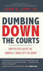 Dumbing Down the Courts: How Politics Keeps the Smartest Judges Off the Bench