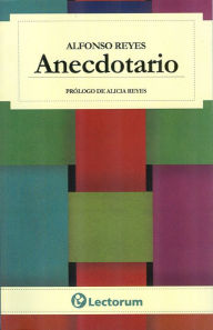 Title: Anecdotario, Author: Alfonso Reyes