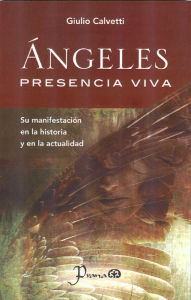 Title: Angeles, presencia viva, Author: Giulio Calvetti