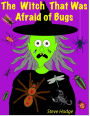 The Witch That Was Afraid of Bugs: A Halloween Tale