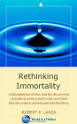 Rethinking Immortality