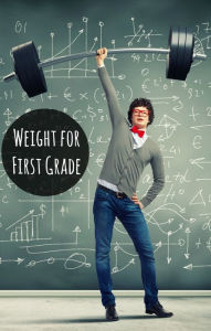 Title: Weight for First Graders, Author: Greg Sherman