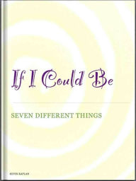 Title: If I Could BE, Author: Kevin Kaplan