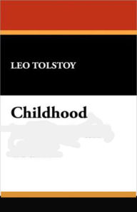 Title: Childhood, Author: Leo Tolstoy