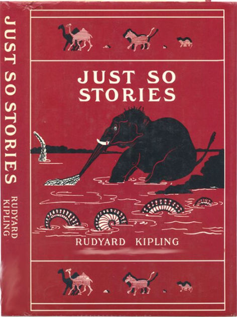 Just So Storiescomplete Version By Rudyard Kipling Ebook Barnes And Noble® 6801