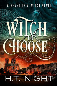 Witch to Choose (Heart of a Witch #1)