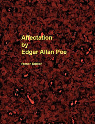 Title: Affectation, Author: Edgar Allan Poe