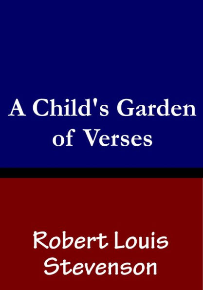 A Child's Garden of Verses