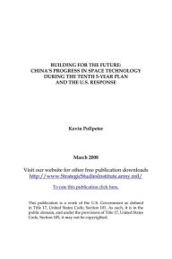 BUILDING FOR THE FUTURE: CHINA’S PROGRESS IN SPACE TECHNOLOGY DURING THE TENTH 5-YEAR PLAN AND THE U.S. RESPONSE