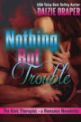 Nothing But Trouble (The Kink Therapist Romance Novelettes)