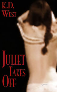 Juliet Takes Off (An Erotic Student-Teacher Romance - Juliet Takes Flight #2)