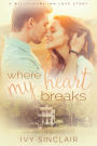 Where My Heart Breaks (A Willoughby Inn Love Story)