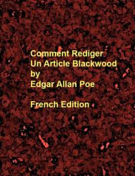 Title: Comment Rediger Un Article Blackwood, Author: Edgar Allan Poe