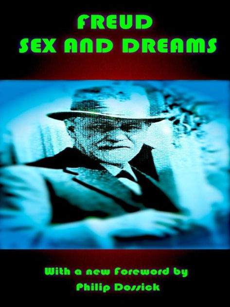 Freud Sex And Dreams By Sigmund Freud Ebook Barnes And Noble®