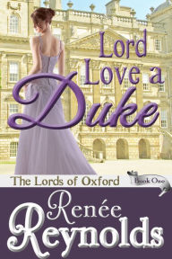 Title: Lord Love a Duke, Author: Renee Reynolds