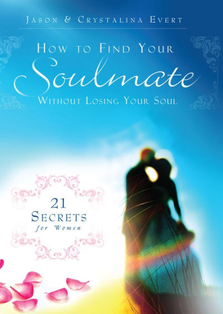 How To Find Your Soulmate Without Losing Your Soul Pdfpdf