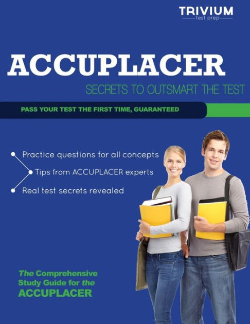 Accuplacer Study Guide Test Prep Secrets For The Accuplacer By Trivium ...