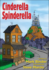 Title: Cinderella Spinderella, Author: Mark Binder