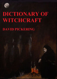 Title: Dictionary of Witchcraft, Author: David Pickering